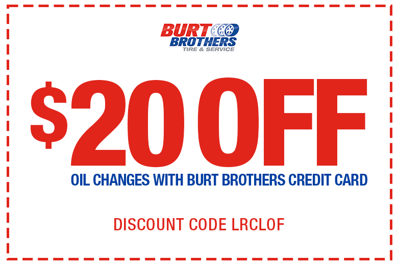 $20 off oil changes with burt brothers card use code LRCLOF