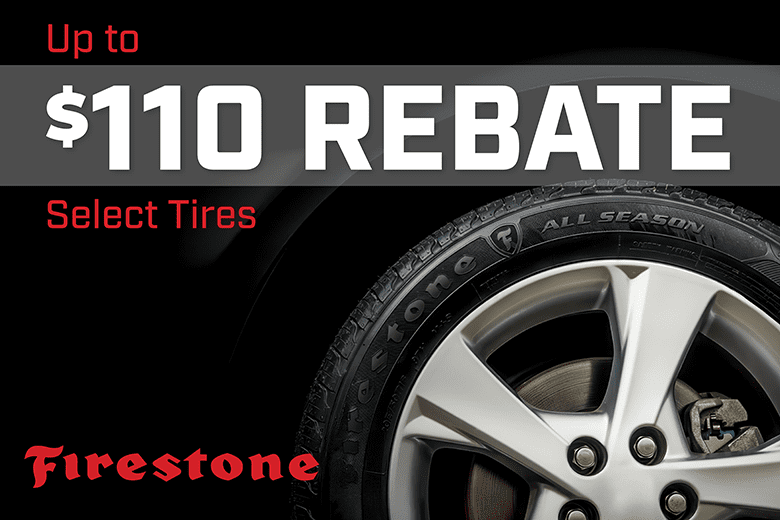 $110 Rebate on 4 Firestone Tires