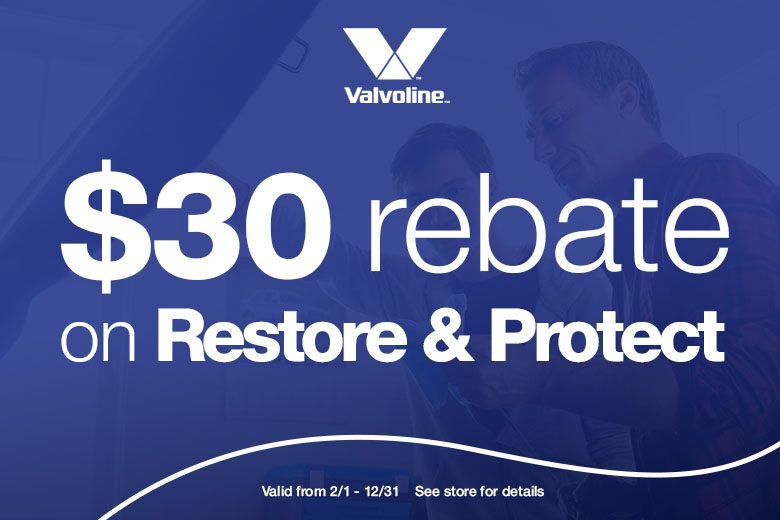 $30 Rebate on Valvoline Restore & Protect