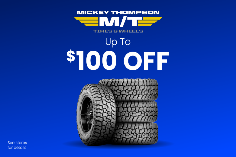 Get $100 OFF Mickey Thompson Tires