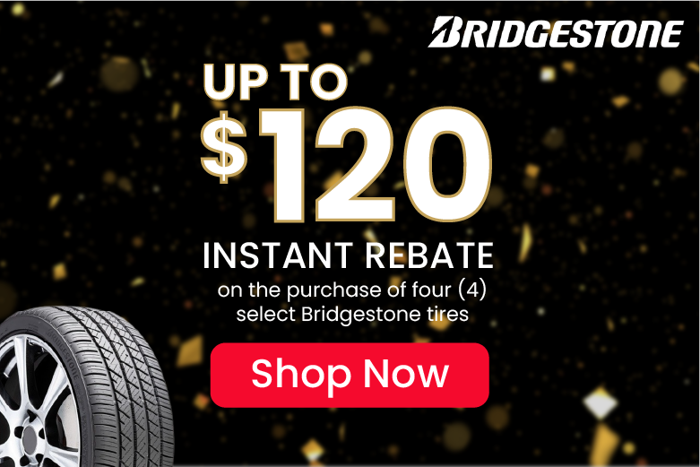 Up to $120 Instant Rebate on the purchase of four (4) select Bridgestone tires